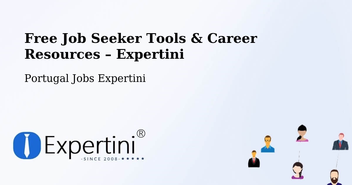 Free Job Seeker Tools & Career Resources – Aveleda - Aveleda, Portugal Jobs Expertini