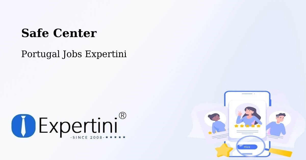 Safety Center – Aveleda - Portugal Jobs Expertini